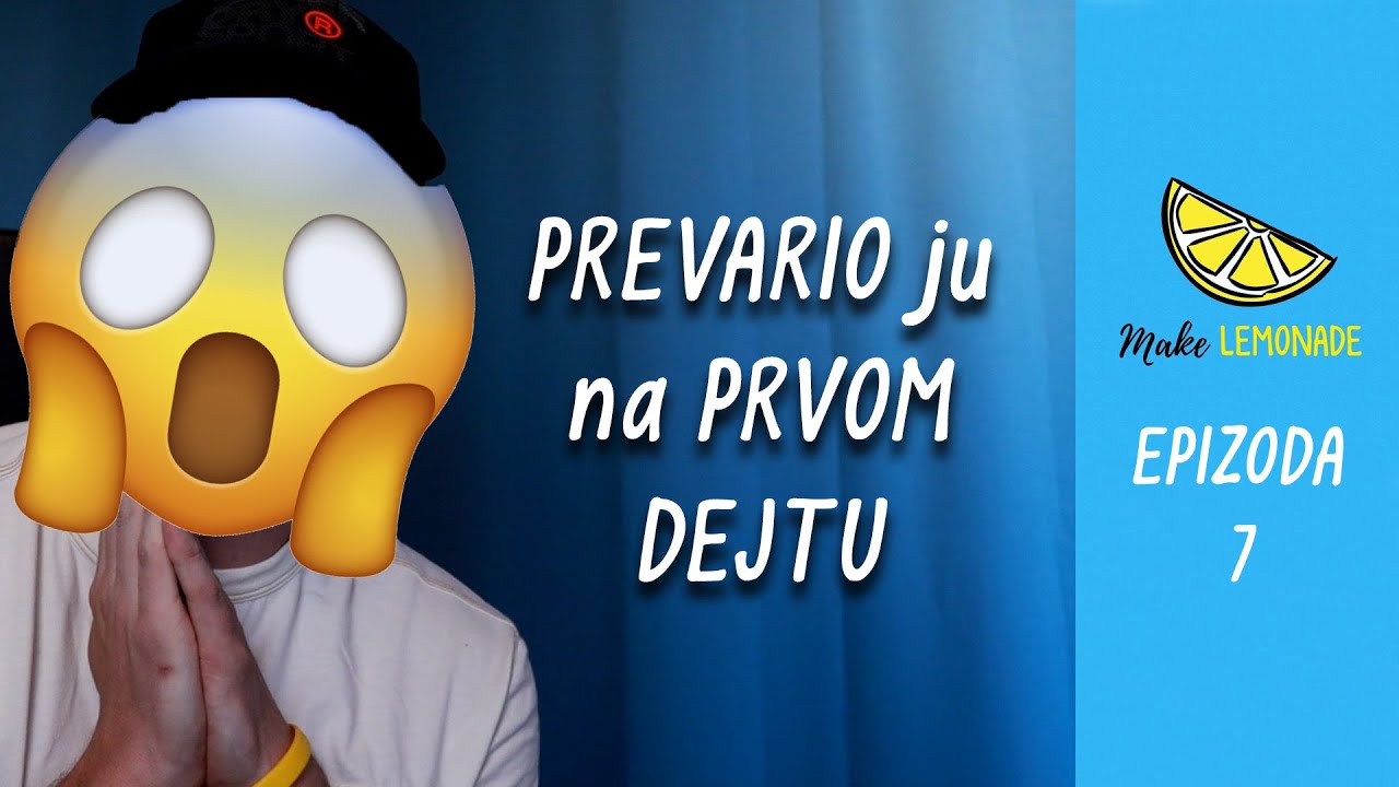 Prevario ju na prvom dejtu – Make Lemonade Ep7